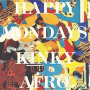 "Kinky Afro" - Happy Mondays