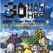 Half-Minute Hero: Super Mega Neo Climax Ultimate Boy
