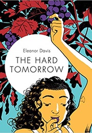 The Hard Tomorrow (Eleanor Davis)