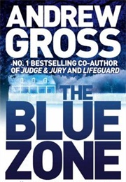The Blue Zone (Andrew Gross)