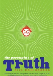 The Porcupine of Truth (Bill Konigsberg)