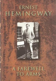 A Farewell to Arms (Ernest Hemingway)