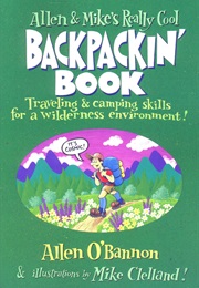 Allen & Mikes Really Cool Backpackin Book (Allen O'Bannon & Mike Clellan)