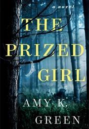 The Prized Girl (Amy K. Green)