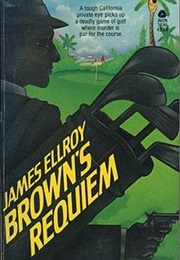 Brown&#39;s Requiem (James Ellroy)
