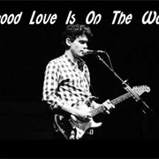 Good Love Is on the Way - John Mayer