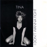 I Don&#39;t Wanna Fight - Tina Turner