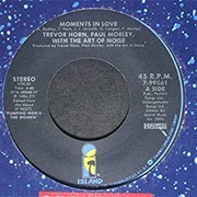 Paul Morley, Trevor Horn With Art of Noise - Moments in Love