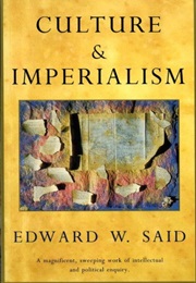 Culture and Imperialism (Edward W. Said)