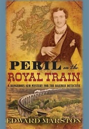 Peril on the Royal Train (Edward Marston)