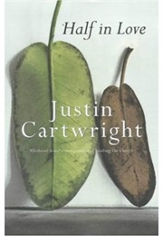 Half in Love (Justin Cartwright)