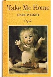 Take Me Home (Dare Wright)