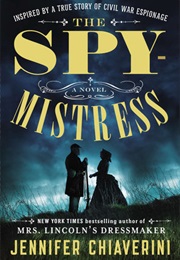 The Spymistress (Jennifer Chiaverini)
