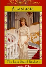Anastasia: The Last Grand Duchess, Russia 1914 (Carolyn Meyer)