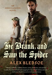 He Drank and Saw the Spider (Alex Bledsoe)