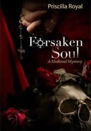 Forsaken Soul (Priscilla Royal)