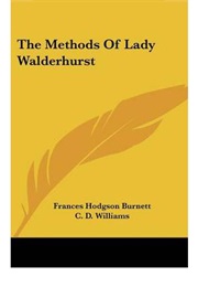 The Methods of Lady Walderhurst (Frances Hodgson Burnett)