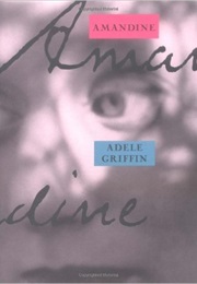 Amandine (Adele Griffin)