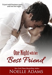 One Night With Her Best Friend (Noelle Adams)
