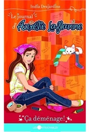 Le Journal D'Aurélie Laflamme, Ça Déménage (India Desjardins)