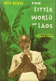 The Little World of Laos (Oden Meeker)