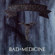 Bad Medicine - Bon Jovi