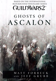 Ghosts of Ascalon (Matt Forbeck and Jeff Grubb)