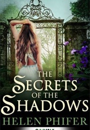 The Secrets of the Shadows (Helen Phifer)