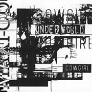 Underworld- Cowgirl