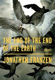 The End of the End of the Earth (Jonathan Franzen)