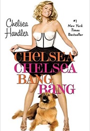 Chelsea Chelsea Bang Bang (Chelsea Handler)