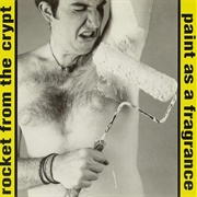 Rocket From the Crypt - Paint as a Fragrance