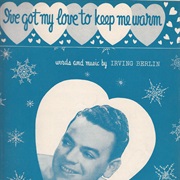I've Got My Love to Keep Me Warm