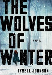 The Wolves of Winter (Tyrell Johnson)