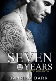Seven Years (Dannika Dark)