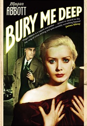 Bury Me Deep (Megan Abbott)