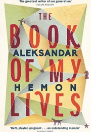 The Book of My Lives (Aleksandar Hemon)