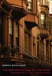 The Gentrification of the Mind (Sarah Schulman)