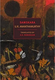 Samskara: A Rite for a Dead Man (U.R. Ananthamurthy)