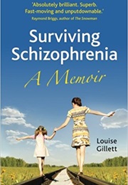 Surviving Schizophrenia (Louise Gillett)