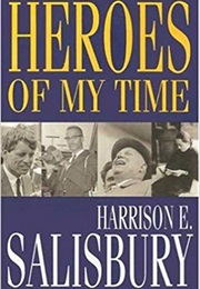 Heroes of My Time (Harrison E. Salisbury)