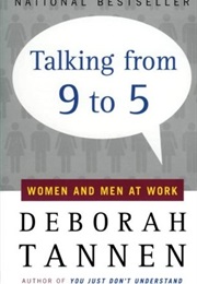 Talking From 9 to 5 (Deborah Tannen)