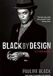 Black by Design: A 2-Tone Memoir (Pauline Black)