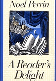 A Reader&#39;s Delight (Noel Perrin)