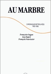 Au Marbre (Françoise Sagan)
