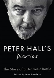 Peter Hall&#39;s Diaries: The Story of a Dramatic Battle (Peter Hall)