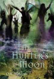 The Hunter's Moon (O R Melling)