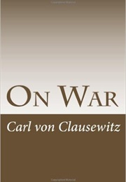 On War (Carl Von Clausewitz)
