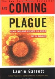The Coming Plague (Laurie Garrett)