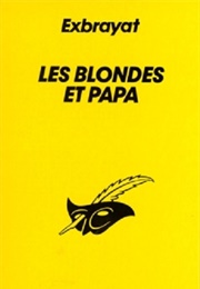 Les Blondes Et Papa (Charles Exbrayat)